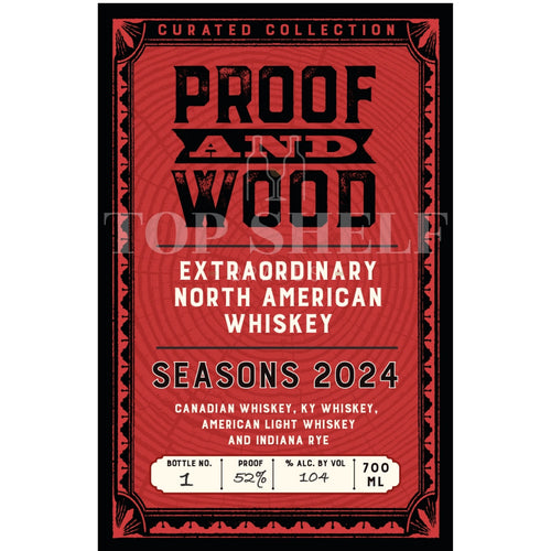 Buy Proof and Wood Seasons 2024 Extraordinary North American Whiskey Online -Craft City