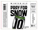 10 Barrel Pray for Snow 22oz