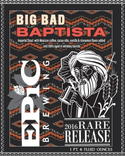 Epic Big Bad Baptista 22oz