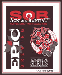 Epic Son of a Baptist 22oz