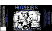 Ironfire Dead on Arrival 22oz