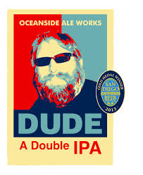 Oceanside Ale Works Dude DIPA 22oz