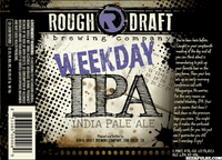 Rough Draft Week Day IPA 22oz