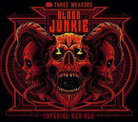 Three Weavers Blood Junkie